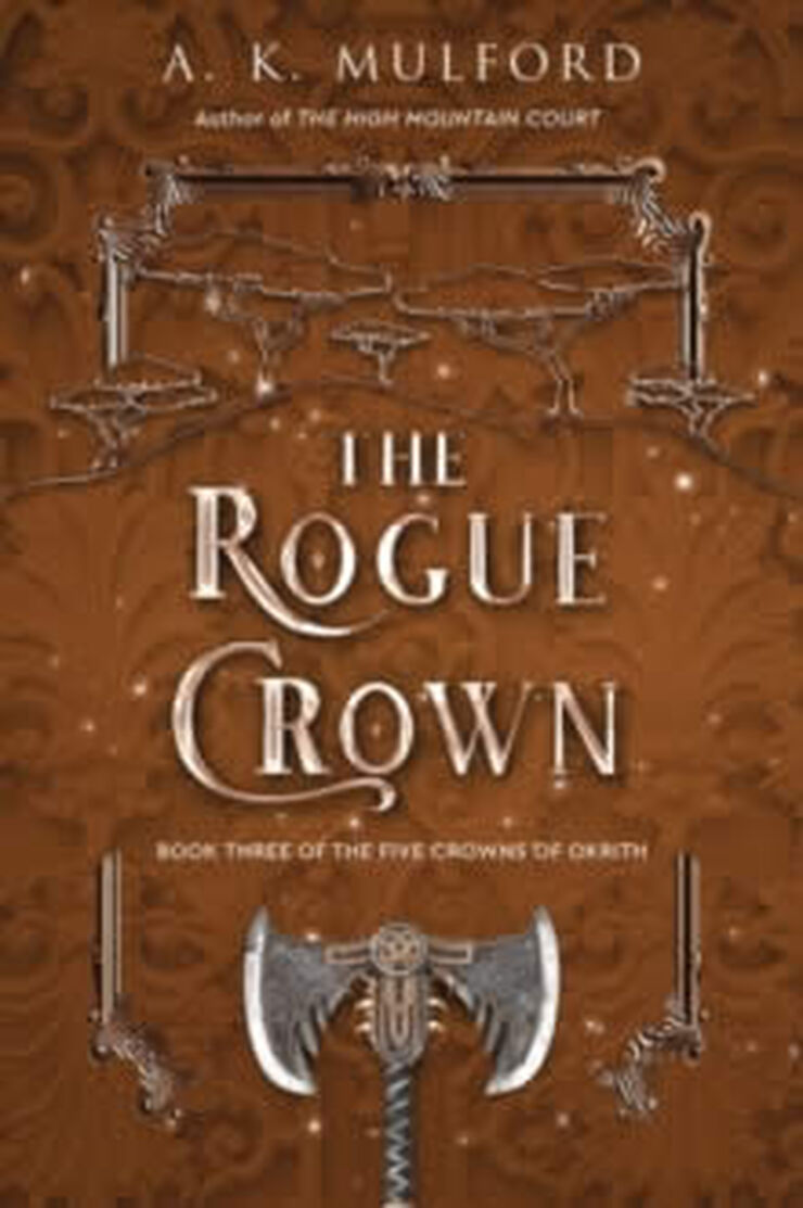 The rogue crown (book 3 five courts of okrith)