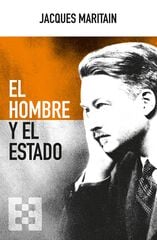 El hombre y el Estado El hombre y el Estado