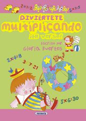 Diviértete multiplicando ¡en verso! - Gloria Fuertes Diviértete multiplicando ¡en verso! - Gloria Fuertes