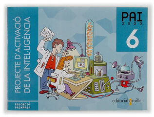 Projecte d'Activaci&oacute; de la Intel&middot;lig&egrave;ncia. PAI 2000. 6 Educaci&oacute; Prim&agrave;ria