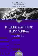 Inteligencia Artificial: luces y sombras Inteligencia Artificial: luces y sombras