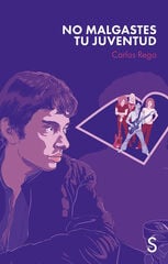 No malgastes tu juventud