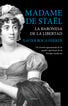 Madame de Stäel: la baronesa de la liber Madame de Stäel: la baronesa de la liber