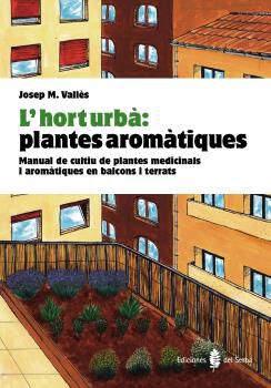 Hort urb&agrave;: plantes arom&agrave;tiques. Manual d