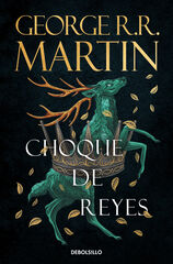 Choque de reyes (Canción de hielo y fuego 2) Choque de reyes (Canción de hielo y fuego 2)