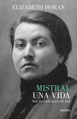 Mistral. Una vida Mistral. Una vida