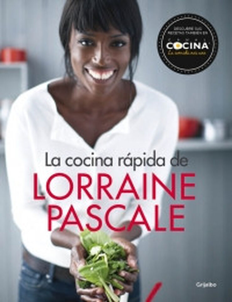 La cocina rápida de Lorraine Pascale La cocina rápida de Lorraine Pascale