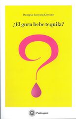 ¿El guru bebe tequila? ¿El guru bebe tequila?