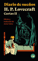 Diario de sueños. Cartas de H. P. Lovecraft, Vol. II. Diario de sueños. Cartas de H. P. Lovecraft, Vol. II.