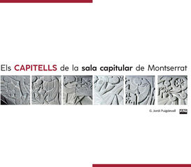 Els capitells de la sala capitular de Montserrat Els capitells de la sala capitular de Montserrat