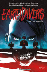 Matar a Colón (Earthdivers) nº 01 Matar a Colón (Earthdivers) nº 01