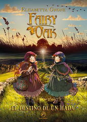 Fairy Oak. El destino de un hada Fairy Oak. El destino de un hada