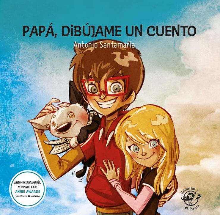 Papá, dibújame un cuento: 9 cuentos llenos de fantasia