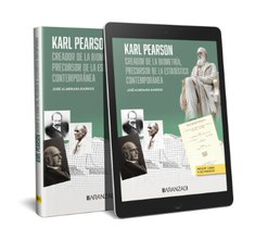 Karl Pearson, creador de la biometría, precursor de la estadística contemporánea (Papel + e-book) Karl Pearson, creador de la biometría, precursor de la estadística contemporánea (Papel + e-book)