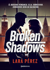 Broken shadows Broken shadows