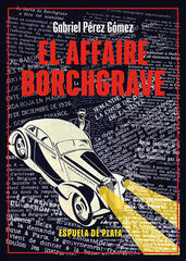 El affaire Borchgrave El affaire Borchgrave