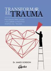 Transformar el trauma Transformar el trauma