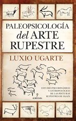 Paleopsicología del arte rupestre Paleopsicología del arte rupestre