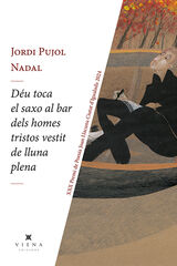 Déu toca el saxo al bar dels homes tristos vestit de lluna plena