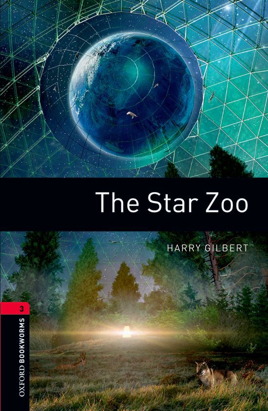 Oxford Bookworms 3. The Star Zoo