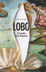 Lobo: El Camino de la Venganza Lobo: El Camino de la Venganza