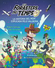 Els forasters del temps. La història del món explicada pels Vallbona Els forasters del temps. La història del món explicada pels Vallbona