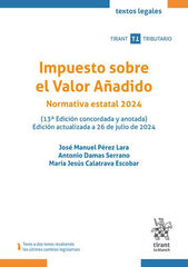 Impuesto sobre el Valor A&ntilde;adido. Normativa Estatal 2024 (13&ordf; Edici&oacute;n concordada y anotada)