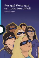 Por qué tiene que ser todo tan difícil