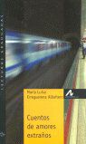 Cuentos de amores extra&ntilde;os (Nivel 3)