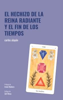 El hechizo de la reina radiante y el fin de los tiempos