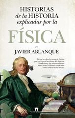 Historias de la Historia explicadas por la Física Historias de la Historia explicadas por la Física