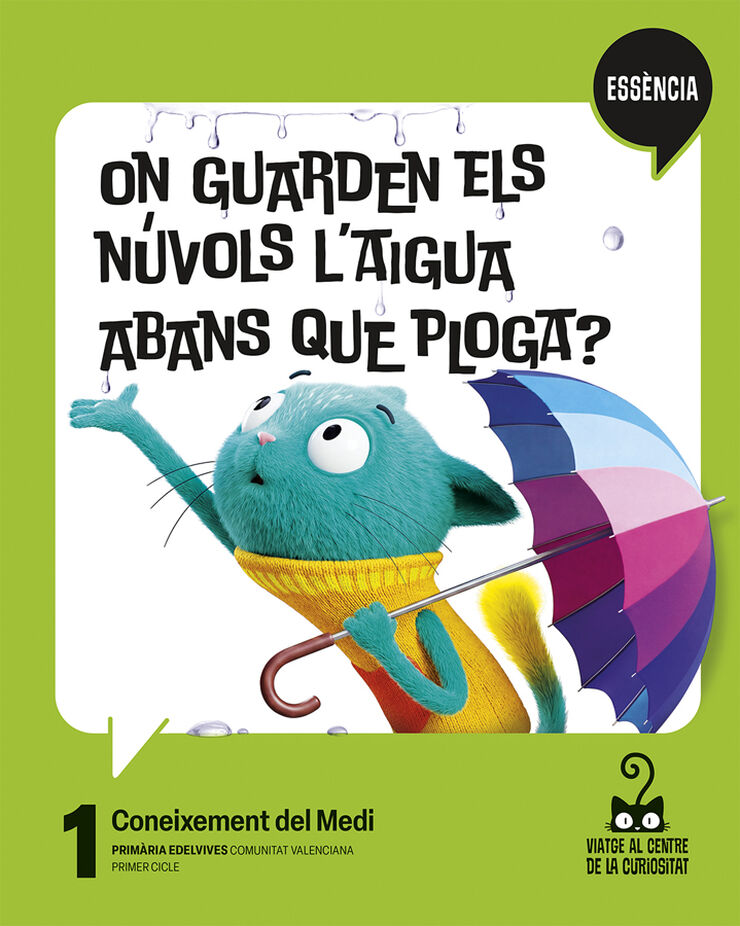 Projecte: Viatge al centre de la curiositat Ess&egrave;ncia. Coneixement del Medi 1