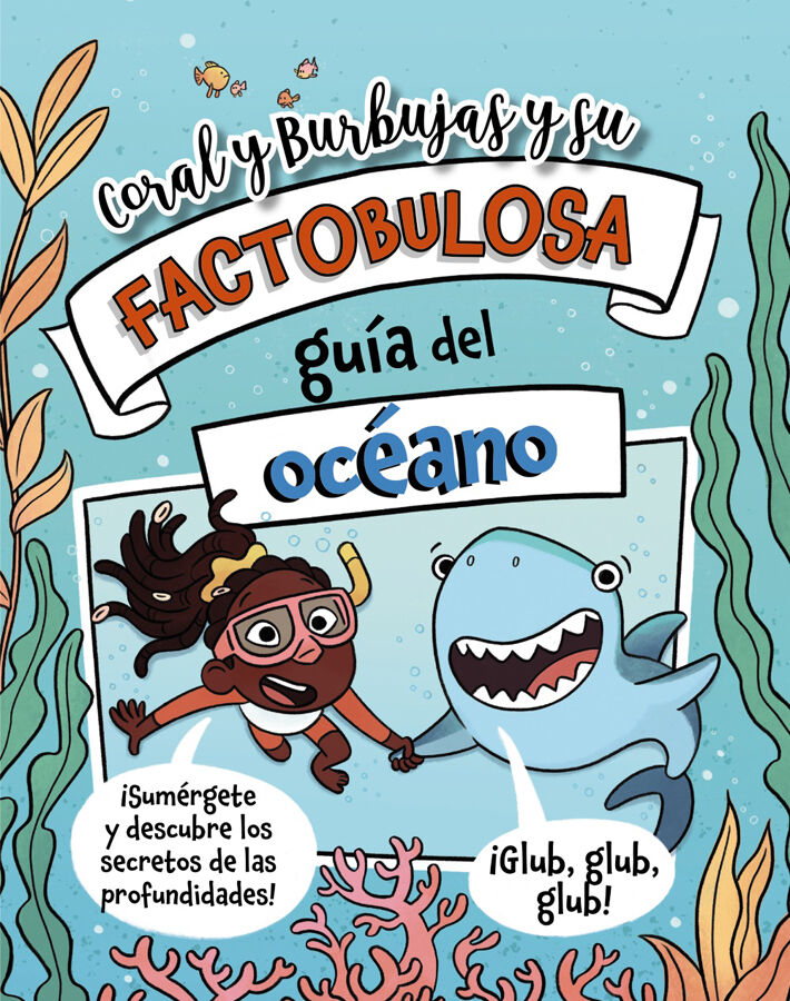 Coral y Burbujas y su factobulosa gu&iacute;a del oc&eacute;ano