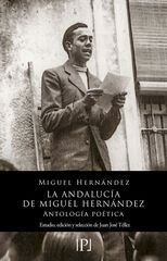 La Andalucía de Miguel Hernández La Andalucía de Miguel Hernández