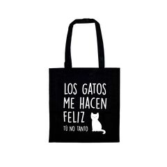 Tote bag ''Los gatos me hacen feliz tú no''