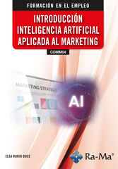 (COMM04) Introducción Inteligencia artificial aplicada al marketing (COMM04) Introducción Inteligencia artificial aplicada al marketing