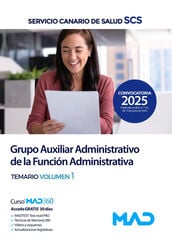 Grupo Auxiliar Administrativo de la Funci&oacute;n Administrativa del Servicio Canario de Salud. Temario volumen 1