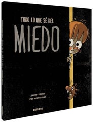 Todo lo que sé del miedo Todo lo que sé del miedo