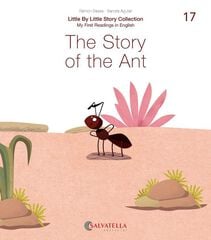 The Story of the Ant The Story of the Ant