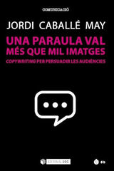 Una paraula val més que mil imatges Una paraula val més que mil imatges