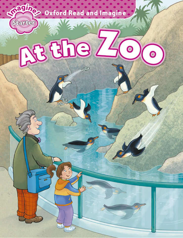 Oxford Read and Imagine Starter. At the Zoo