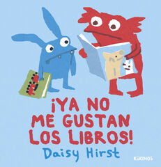 ¡Ya no me gustan los libros! ¡Ya no me gustan los libros!