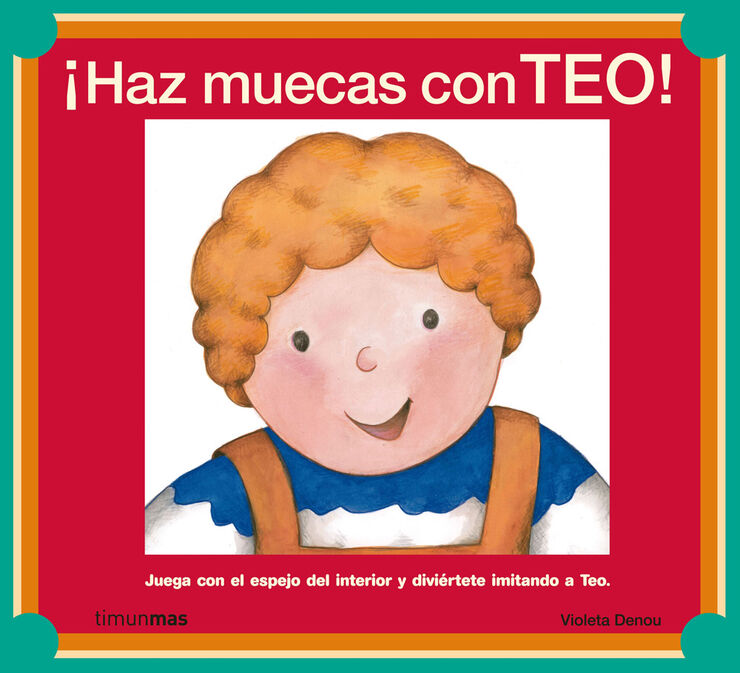 ¡Haz muecas con Teo!