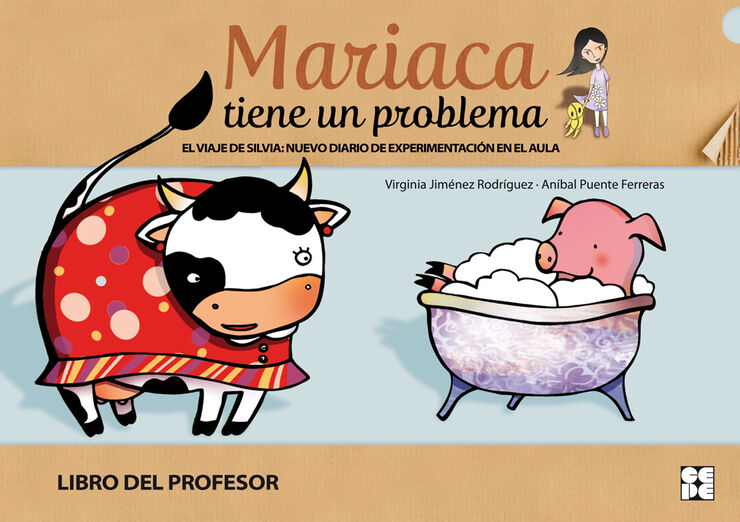 El viaje de Silvia: Nuevo diario de experimentación en el aula. Mariaca tiene un problema. Profesor