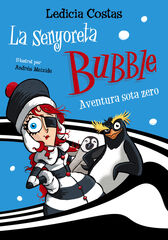 La senyoreta Bubble: Aventura sota zero La senyoreta Bubble: Aventura sota zero