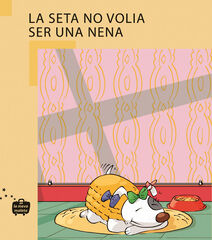 La Seta no volia ser una nena La Seta no volia ser una nena