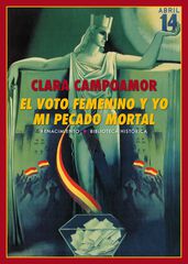 El voto femenino y yo: mi pecado mortal El voto femenino y yo: mi pecado mortal