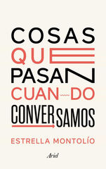 Cosas que pasan cuando conversamos Cosas que pasan cuando conversamos