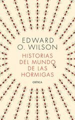 Historias del mundo de las hormigas Historias del mundo de las hormigas