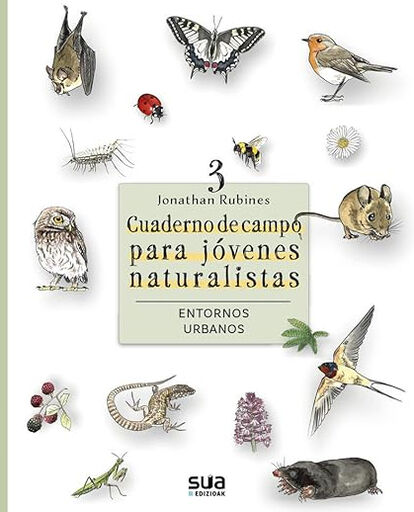 Cuaderno de campo para j&oacute;venes naturalis 3. Entornos urbanos